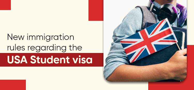 New immigration rules regarding the USA student visa